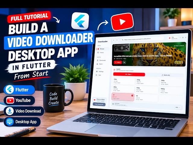Build a Video Downloader Desktop App in Flutter | Full Tutorial from Scratch
