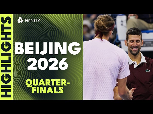 Zverev vs Djokovic DUEL; Medvedev, De Minaur & More Feature | Beijing 2026 Quarter-Final Highlights