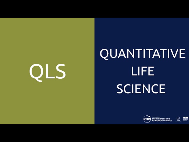 Where Physics Meets Life — ICTP Quantitative Life Sciences