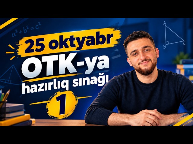✅ 25 Oktyabr OTK-ya Hazırlıq Sınağı 1