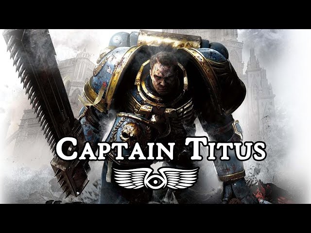 Heroes of the 41st Millennium: Captain Demetrian Titus (Warhammer 40,000 Lore)