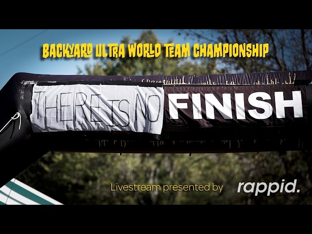 BACKYARD ULTRA WORLD TEAM CHAMPIONSHIP LIVESTREAM / HOUR 96 -106