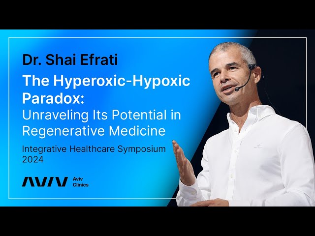 The Hyperoxic-Hypoxic Paradox in HBOT | Dr. Shai Efrati, Physician & Researcher | Aviv Clinics