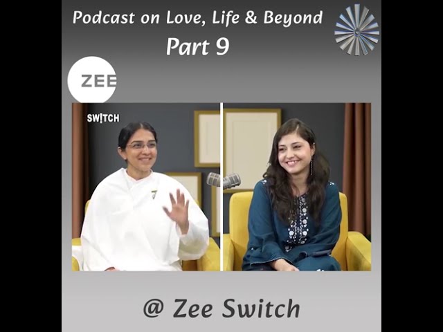 Zee Switch - Podcast on Love, Life and Beyond - Part 9