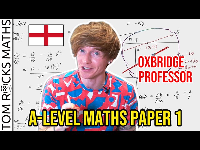 Oxford University Mathematician Takes High School Maths Exam (A-Level)