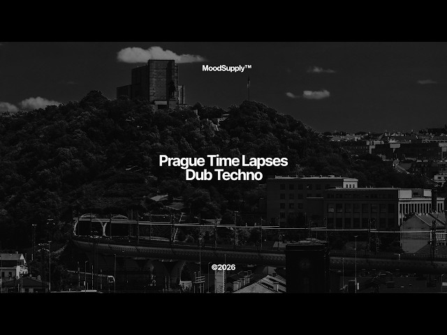 Prague Time Lapses // Dub Techno Set // Gothic Motion & Static Air