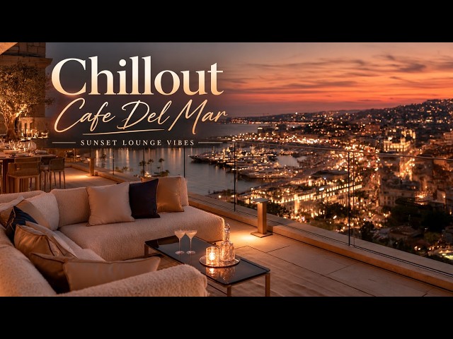 Mediterranean Cafe Del Mar Music | Chillout Lounge Grooves, Subtle Electronic, Graceful Guitar