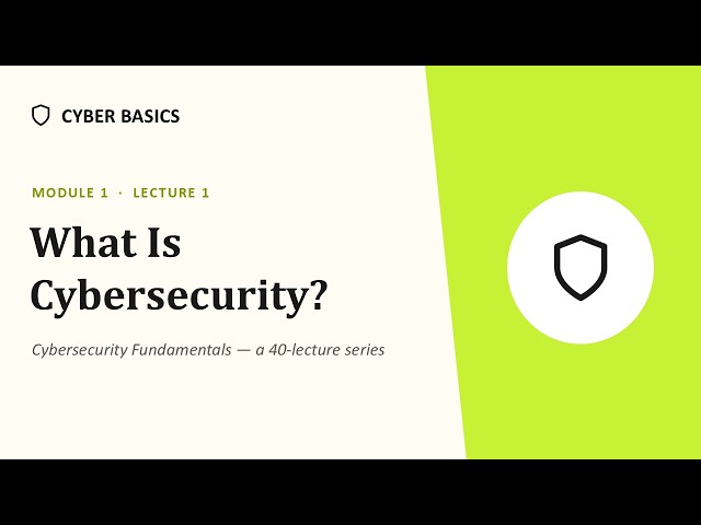 Cybersecurity 101: What Is Cybersecurity?