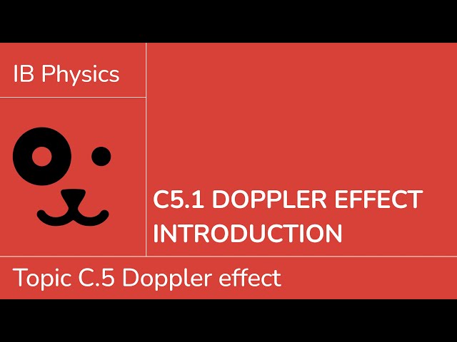 C5.1 Doppler effect introduction [IB Physics SL/HL]