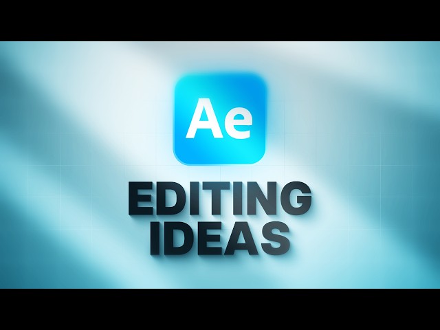 5 Editing Ideas You Should Try | After Effects
