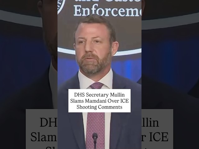 DHS Secretary Mullin Slams Mamdani Over ICE Shooting Comments