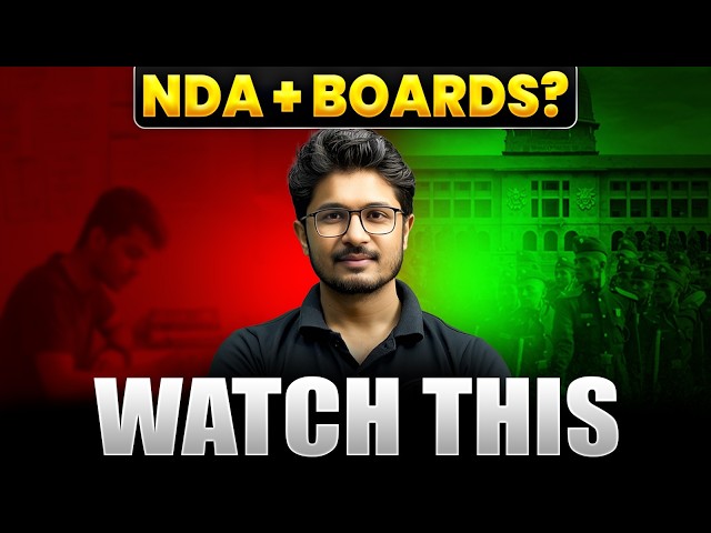 How to Manage NDA Preparation Along with Class 12 Boards? | NDA 2027 Strategy