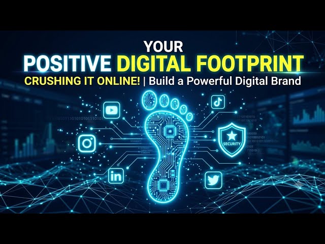 Positive Digital Footprint