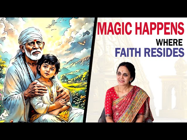 Magic Happens where Faith Resides || Laveena Ji || Sai Devotee