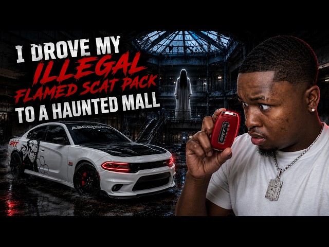 I DROVE MY ILLEGAL FLAMED TUNED SCAT PACK TO A HAUNTED MALL ......
