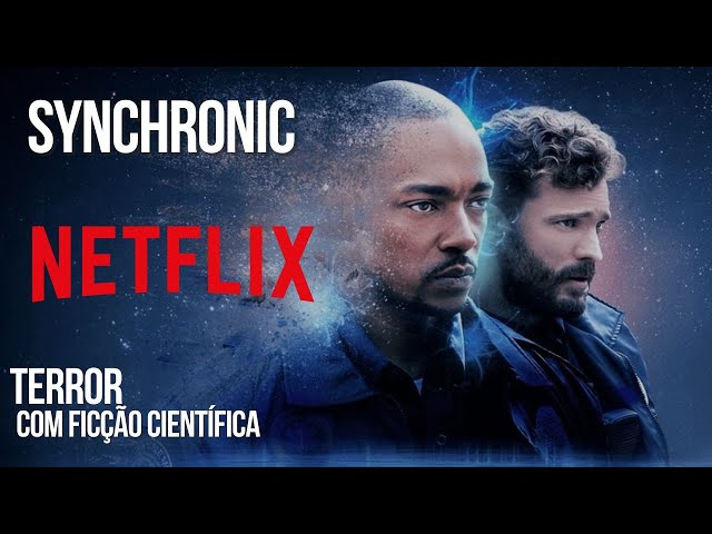 Filme Synchronic, novo terror psicológico para assistir na Netflix -TRAILER LEGENDADO