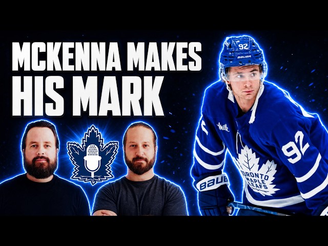 Toronto Maple Leafs | McKenna Makes His Mark | Matthews, Knies, Bobrovsky & More