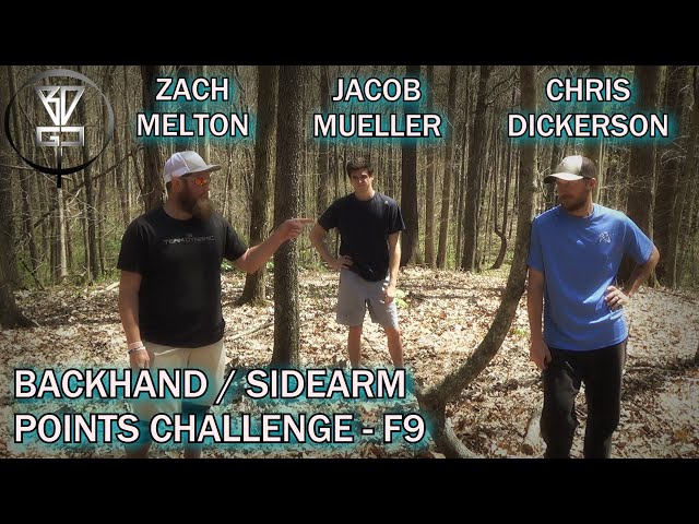 Chris Dickerson, Zach Melton, Jacob Mueller - Backhand / Sidearm Points Challenge (Front 9)