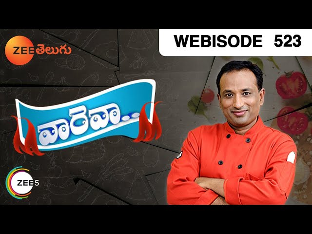 Vah re Vah - Indian Telugu Cooking Show - Episode 523 - Zee Telugu TV Serial - Webisode