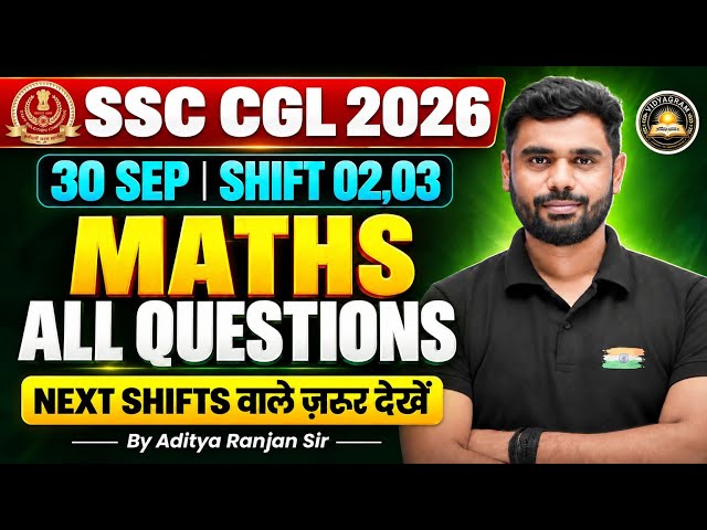 SSC CGL 2026 Maths All Questions | 30 Sept All Shifts | Exam Review | Aditya Ranjan Sir