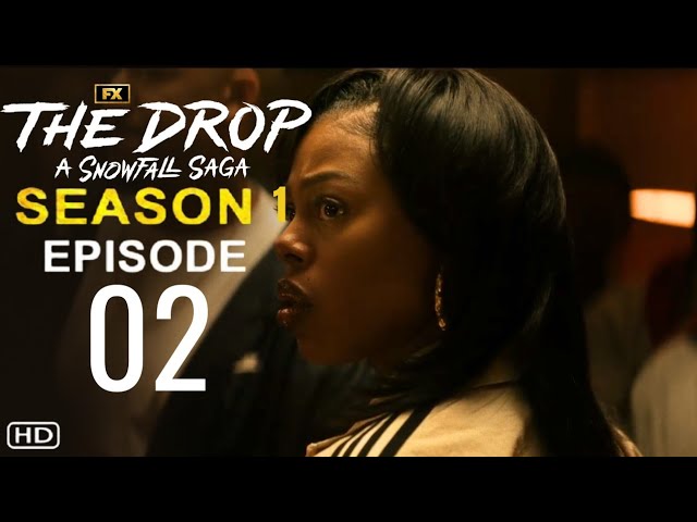 THE DROP: A SNOWFALL SAGA Episode 2 TRAILER & FIRST LOOK