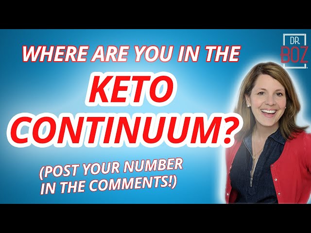 12 Steps to Beginning Keto Diet - The Keto Continuum - Dr. Boz
