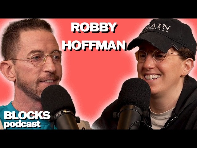 Robby Hoffman | Blocks Podcast w/ Neal Brennan