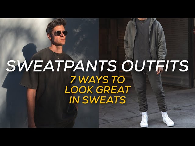 7 Ways to Style Sweatpants & Joggers