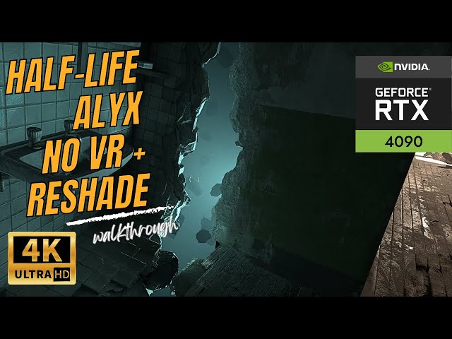 Half-Life: Alyx No VR Mod et Reshade Walkthrough #11 Point d'extraction