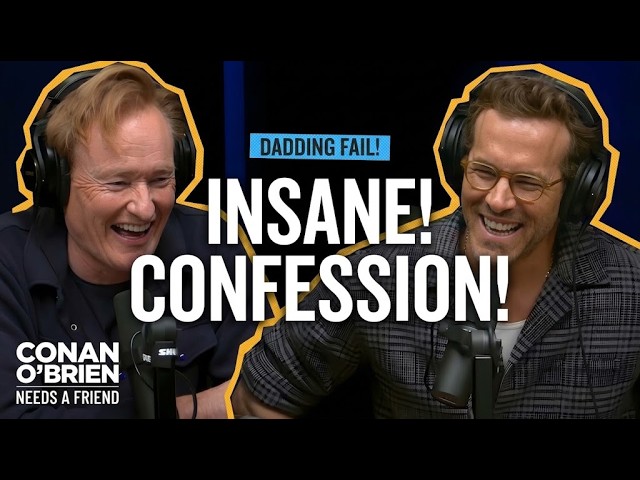 Conan O'Brien Podcast | Ryan Reynolds Confesses His Most Hilarious Parenting Mistakes