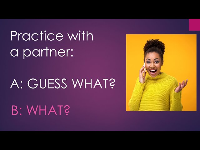 Learn English Conversation: Guess What?