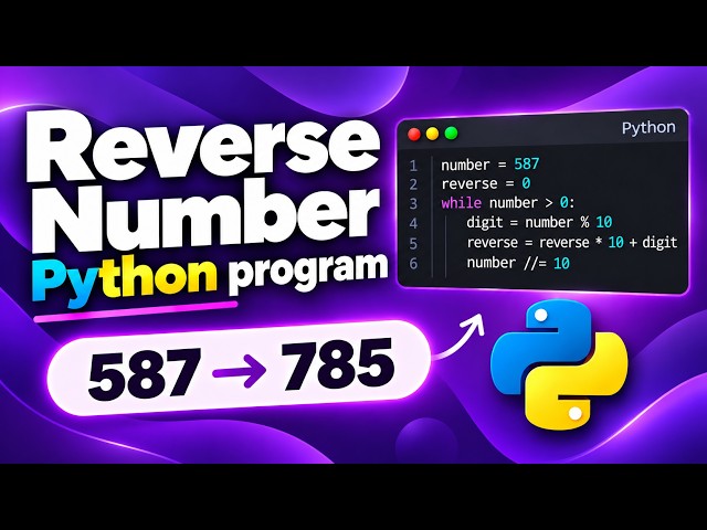 Reverse a Number in Python | Python Program for Beginners