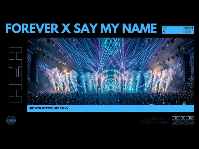 HARD TECHNO | FOREVER x SAY MY NAME (RESTRICTED LIVE EDIT)