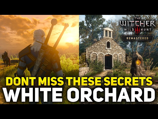 Witcher 3 Remastered -  18 Secrets That Most Players Missed Early In White Orchard