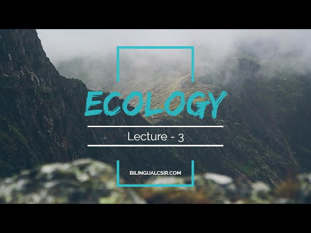 Lecture - 3 Ecology| CSIR-UGC NET Life Sciences June 2021|