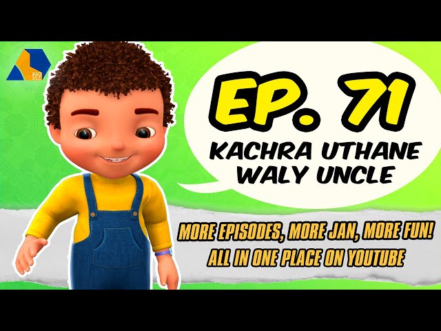 Jan Cartoon in Urdu || Kachra Uthane Waly Uncle || Official Cartoon Remastered || S01 E71