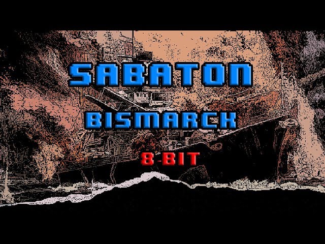 Sabaton - Bismarck [8-bit]