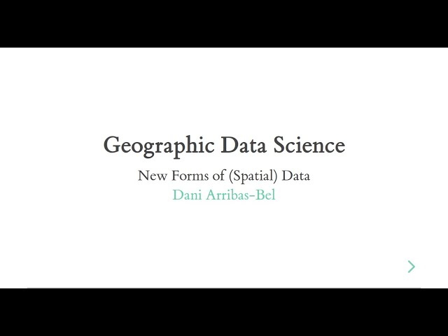 New forms of (geo) data - A Course on Geographic Data Science