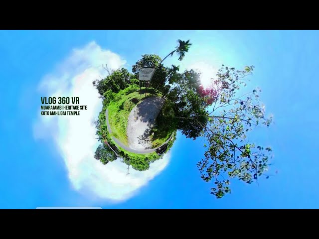 Vlog 360 Virtual Reality - Prologue Candi Koto Mahligai di Situs Percandian Muarajambi