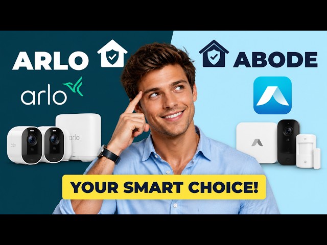 Arlo vs Abode Home Security System Comparison | Which Should You Choose in 2026?