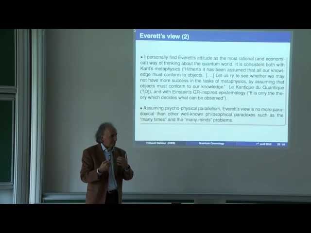 Thibault Damour - Quantum Cosmology : Einstein, Everett, DeWitt, …, and back