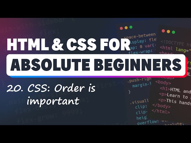 HTML & CSS for Absolute Beginners: Order in CSS is important
