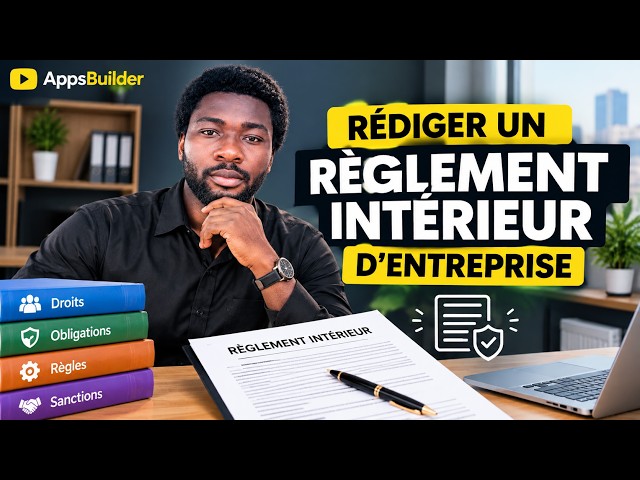 Rédiger un Règlement Intérieur d’Entreprise avec l’IA 🚀 | AppsBuilder
