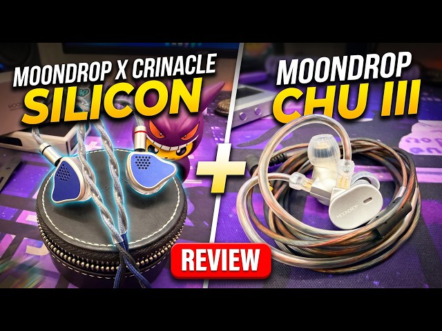 ARE THEY WORTH IT? Moondrop x Crinacle Silicon & Moondrop Chu 3 Review