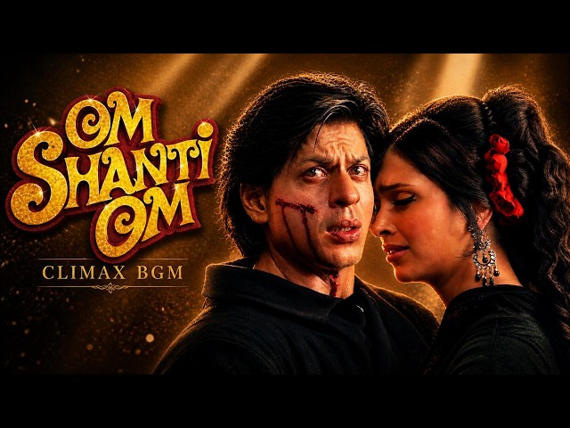 Om Shanti Om Climax BGM | Most Emotional Bollywood Theme Ever