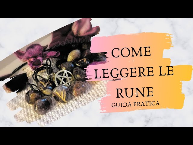 Come Leggere le RUNE: Introduzione alla divinazione (1 di 4)