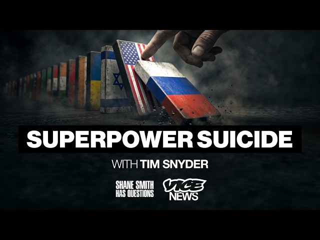 How America Is Committing “Superpower Suicide” ft. Timothy Snyder | Shane Smith Has Questions
