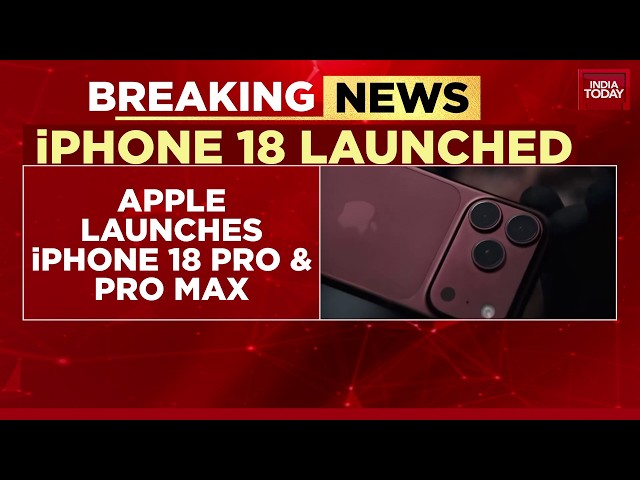 Breaking News: Apple Unveils iPhone 18 Pro Series, AirPods 5 and Watch 12; India Prices Awaited