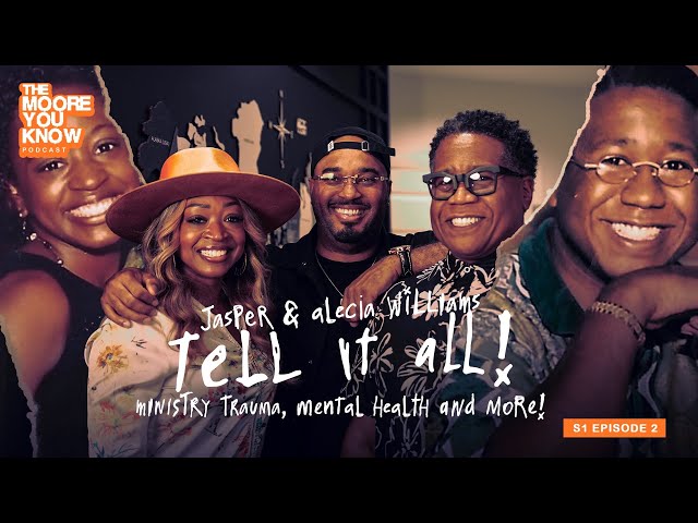 😳 Jasper & Alecia Williams Tell IT ALL! | Ministry Trauma, Mental Health & Family #TheMooreYouKnow