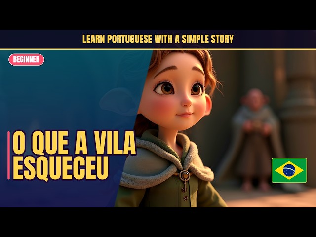 Learn Portuguese With a Simple Story | What the Village Forgot